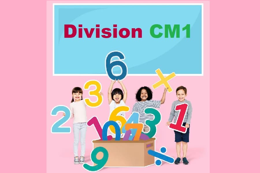 La division en CM1 : méthode et exercices