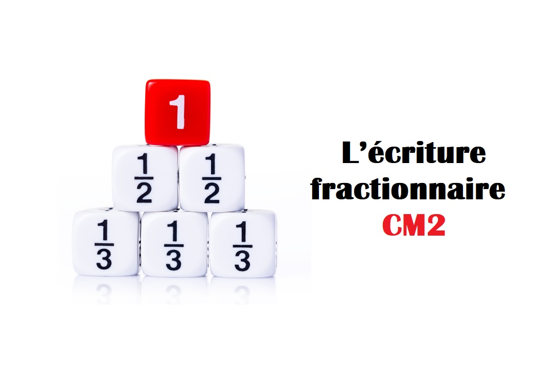 Ecriture fractionnaire cm2