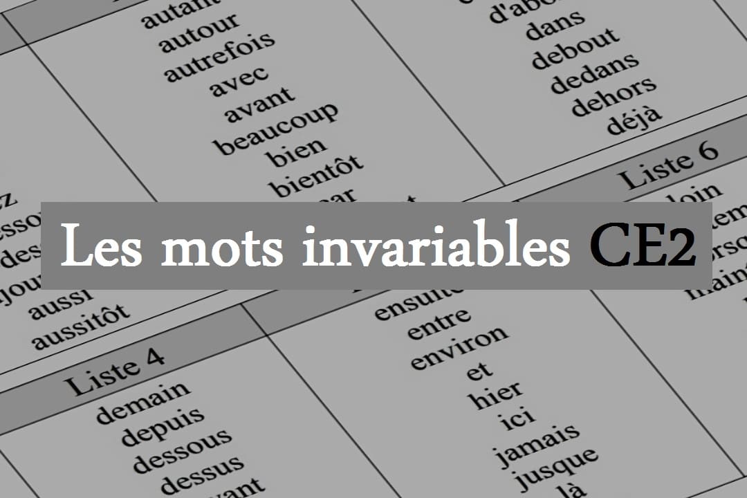 mots invariables ce2