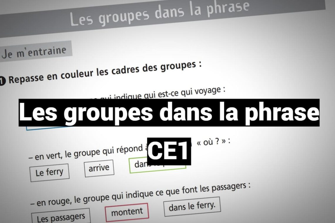 les groupes dans la phrase ce1