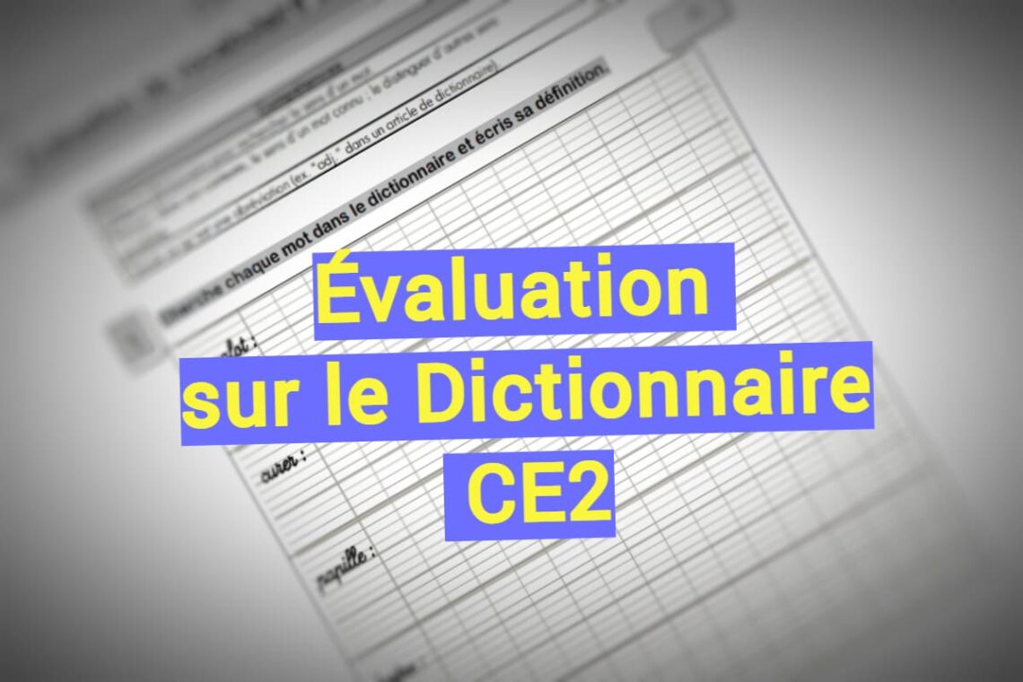 Évaluation Dictionnaire CE2