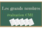 évaluation des grands nombres CM2 