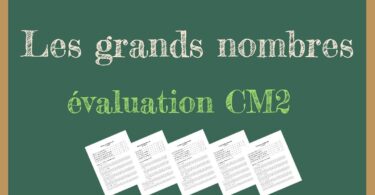 évaluation des grands nombres CM2 