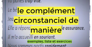 le Complément circonstanciel de manière