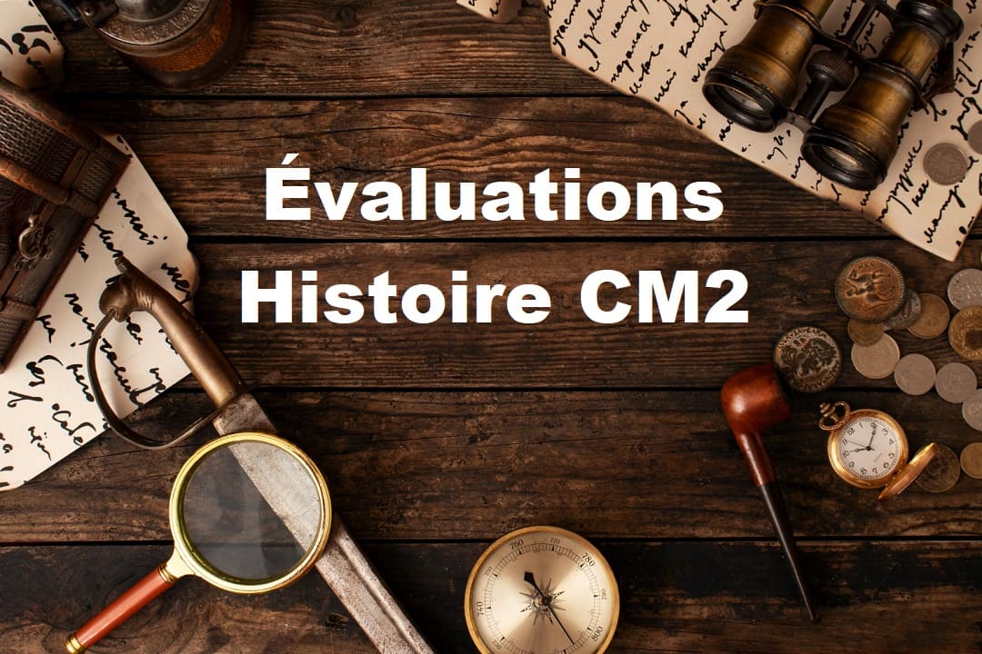 évaluations histoire cm2