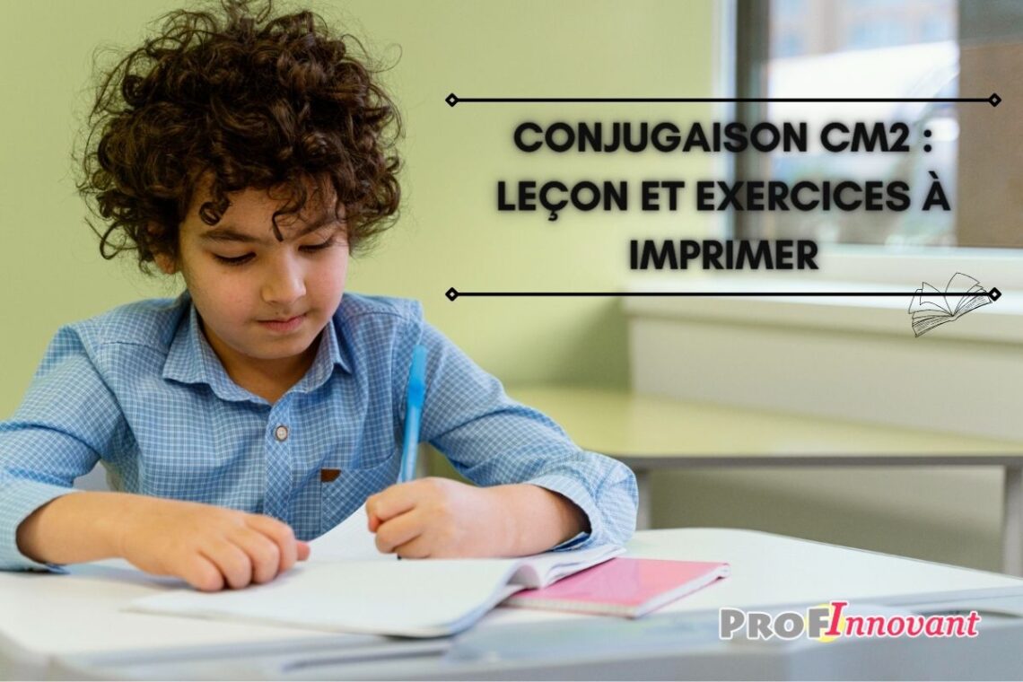 Conjugaison CM2