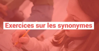 Exercices sur les synonymes